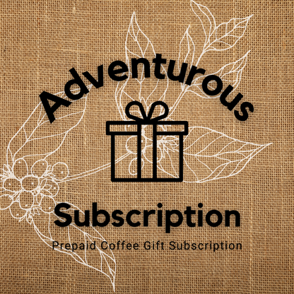 Adventurous Coffee Subscription